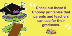 5 Choosy Printables for your Graduation